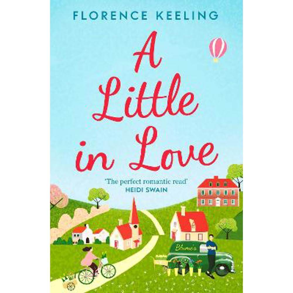 A Little in Love: 'The perfect romantic read' HEIDI SWAIN (Paperback) - Florence Keeling